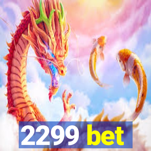 2299 bet